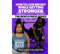 How to Lose Weight While Getting Stronger: Weight Loss As you Build Strength on the Bench Press | simple Health, Diet, Supplement, Powerlifting, ... Men, Athletes Conquer their Wellness Goals.
