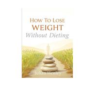 How To Lose Weight Without Dieting