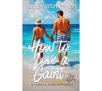 How to love a Giant: An Australian Small Town Coastal Romance, Mature Ex-Military Man finds Home (A Turtle Park Romance)