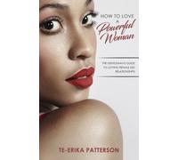 How to Love a Powerful Woman: The Gentleman's Guide to Loving Female Led Relationships (Loving Female Led Relationships - Book Series)