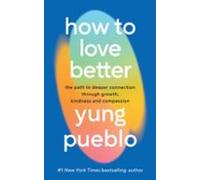How To Love Better