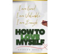 How to Love Myself
