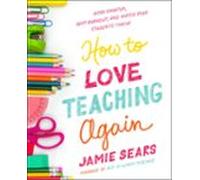 How To Love Teaching Again (ebook)