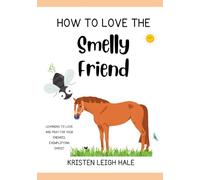 How To Love The Smelly Friend: Learning To Love And Pray For Your Enemies, Exemplifying Christ (Christian Children's books)