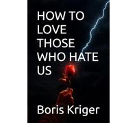 HOW TO LOVE THOSE WHO HATE US (Philosophical Questions)