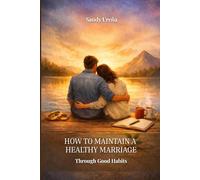 How to Maintain a Healthy Marriage: Through Good Habits