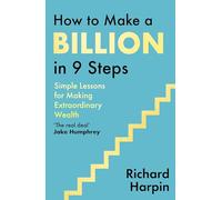 How to Make a Billion in Nine Steps: The 9 Secrets