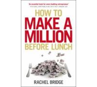 How To Make A Million Before Lunch (ebook)
