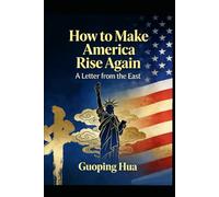 How to Make America Rise Again: A Letter from the East