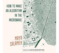 How to Make an Algorithm in the Microwave (Etel Adnan Poetry Series)