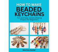 How to make Beaded Keychains: Fun and Easy Jewelry Making Project for Beginners