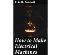 How To Make Electrical Machines (ebook)