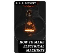 How To Make Electrical Machines (ebook)