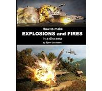 How to make EXPLOSIONS and FIRES in a diorama