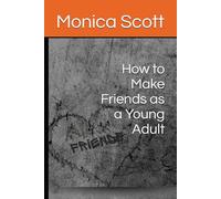 How to Make Friends as a Young Adult