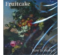 How to Make It by Fruitcake