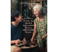 HOW TO MAKE MILLIONS BEFORE GRANDMA DIES