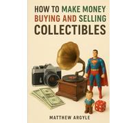 How to Make Money Buying and Selling Collectibles