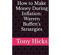 How to Make Money During Inflation: Warren Buffett's Strategies