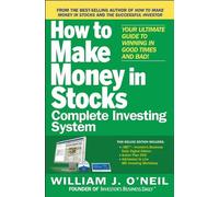 [(How to Make Money in Stocks Complete Investing System: Your Ultimate Guide to Winning in Good Times and Bad!)] [by: William J O'Neil]