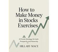 How To Make Money In Stocks Exercises: A proven strategy for both prosperity and adversity