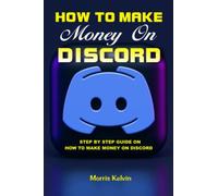 HOW TO MAKE MONEY ON DISCORD: STEP BY STEP GUIDE ON HOW TO MAKE MONEY, GET JOB AND GET PAID ON DISCORD