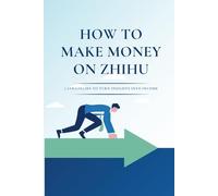 How to Make Money on Zhihu: 7 Strategies to Turn Insights into Income