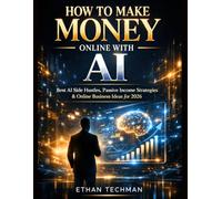 How to Make Money Online with AI: Best AI Side Hustles, Passive Income Strategies, and Business Ideas for 2026 (Smart Income Blueprint)