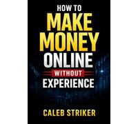 How To Make Money Online Without Experience