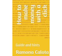 How to make money with a click: Guide and hints
