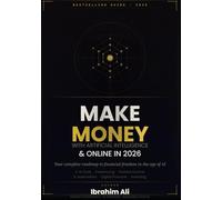 How to Make Money with AI / Online in 2026: The Complete Blueprint for Building Real, Lasting Income in the Age of Artificial Intelligence