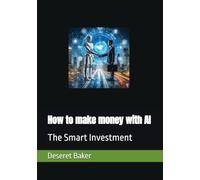 How to make money with AI: The Smart Investment