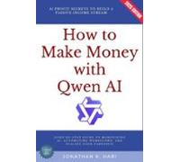 How To Make Money With Qwen Ai: (ebook)