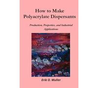 How to Make Polyacrylate Dispersants: Production, Properties, and Industrial Applications