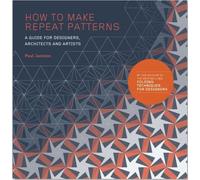 How to make repeat patterns: a guide for designers, architects and artists