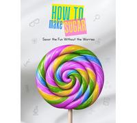 How to Make Sugar (Agents of REAL Change)