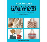 How to make Trendy Crochet Market Bags: Easy Patterns for Eco Friendly, Stylish Shopping Bags JGJSF