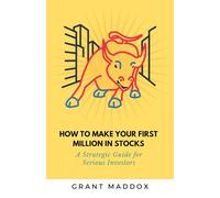 How to Make Your First Million in Stocks: A Strategic Guide for Serious Investors