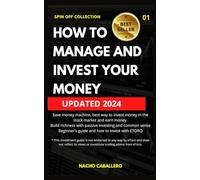 HOW TO MANAGE AND INVEST YOUR MONEY. Save money machine.: Build richness with passive investing. How to invest with ETORO (COLECCIÓN SPIN OFF)
