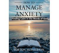 How to manage anxiety: Finding calm in the words of God