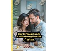 How to Manage Family Conflict During Financial Problems