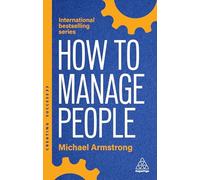 How to Manage People: Fast, Effective Management Skills that Really Get Results: 173 (Creating Success series)