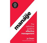 Owen: How to Manage 6e: The Definitive Guide to Effective Management