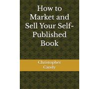How to Market and Sell Your Self-Published Book