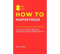 How To Master Focus: Your focus isn't broken. You need a deep work system. (How To: The Level Up Series)