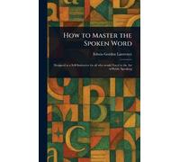 How to Master the Spoken Word