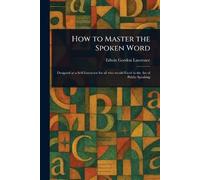 How to Master the Spoken Word