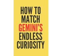 How To Match Gemini’s Endless Curiosity?: Funny Zodiac Notebook Gift for Gemini Astrology Lovers, 5x8 Blank Journal with Hilarious Answer, 100 Pages