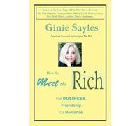 How to meet the Rich: For Business, Friendship, or Romance