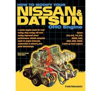 How to Modify Your Nissan & Datsun OHC Engine: Covers 510, 610, 710, 810, 200sx, 240z, 260z, 280z, 280zx, and Pick-up Truck Engines